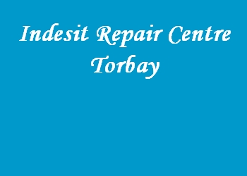 Indesit Repair Centre Torbay