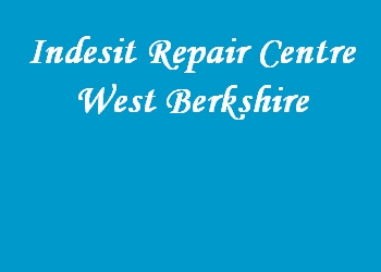 Indesit Repair Centre West Berkshire