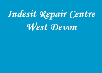 Indesit Repair Centre West Devon
