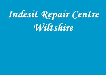 Indesit Repair Centre Wiltshire