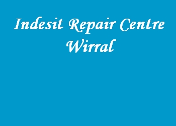 Indesit Repair Centre Wirral