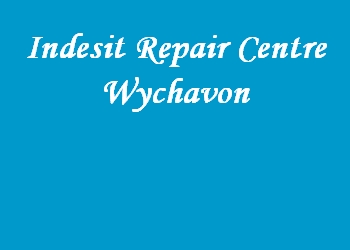 Indesit Repair Centre Wychavon