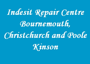 Indesit Repair Centre Bournemouth, Christchurch and Poole Kinson