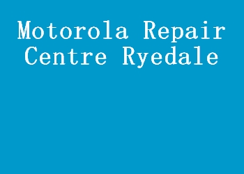 Motorola Repair Centre Ryedale