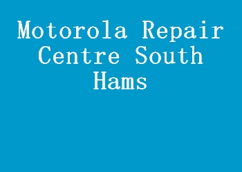 Motorola Repair Centre South Hams
