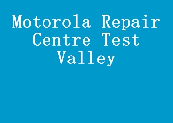 Motorola Repair Centre Test Valley