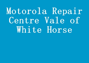 Motorola Repair Centre Vale of White Horse