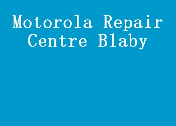 Motorola Repair Centre Blaby
