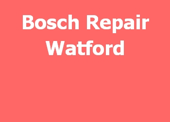 Bosch Repair Watford 