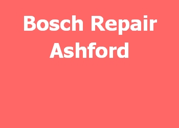 Bosch Repair Ashford 