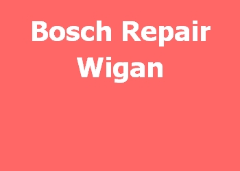 Bosch Repair Wigan 