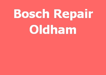 Bosch Repair Oldham 