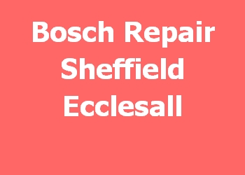 Bosch Repair Sheffield Ecclesall 