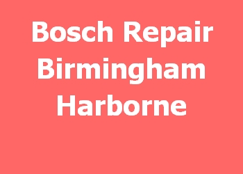 Bosch Repair Birmingham Harborne 