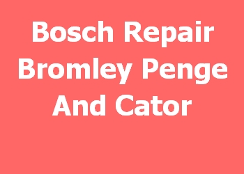 Bosch Repair Bromley Penge And Cator 