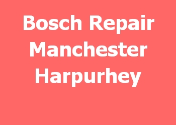 Bosch Repair Manchester Harpurhey 