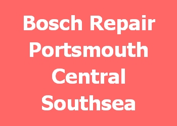 Bosch Repair Portsmouth Central Southsea 