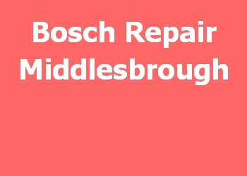 Bosch Repair Middlesbrough 