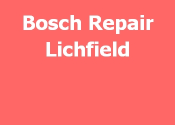 Bosch Repair Lichfield 