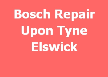 Bosch Repair Upon Tyne Elswick 