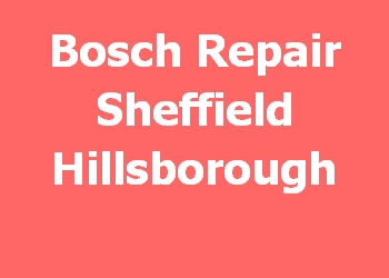 Bosch Repair Sheffield Hillsborough 