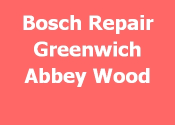 Bosch Repair Greenwich Abbey Wood 
