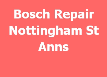 Bosch Repair Nottingham St Anns 