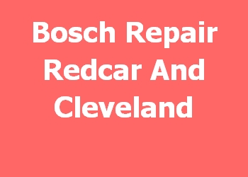 Bosch Repair Redcar And Cleveland 