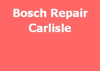 Bosch Repair Carlisle 