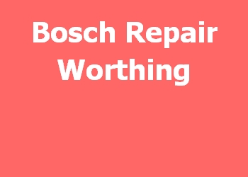 Bosch Repair Worthing 