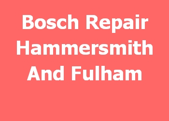 Bosch Repair Hammersmith And Fulham 