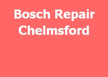 Bosch Repair Chelmsford 