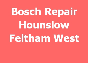 Bosch Repair Hounslow Feltham West 