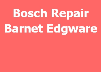 Bosch Repair Barnet Edgware 