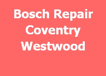 Bosch Repair Coventry Westwood 