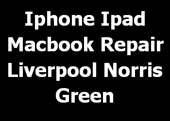 Iphone Ipad Macbook Repair Liverpool Norris Green 