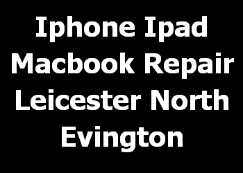 Iphone Ipad Macbook Repair Leicester North Evington 