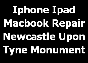 Iphone Ipad Macbook Repair Newcastle Upon Tyne Monument 