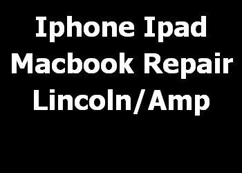 Iphone Ipad Macbook Repair Lincoln/Amp 