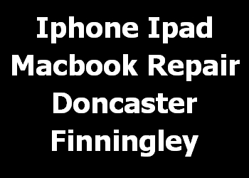 Iphone Ipad Macbook Repair Doncaster Finningley 