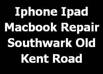 Iphone Ipad Macbook Repair Southwark Old Kent Road 