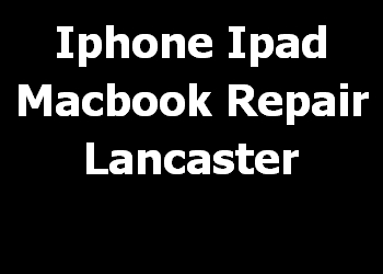 Iphone Ipad Macbook Repair Lancaster 