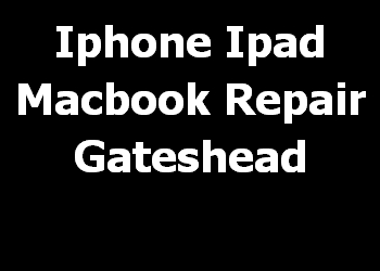 Iphone Ipad Macbook Repair Gateshead 