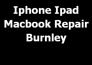 Iphone Ipad Macbook Repair Burnley 