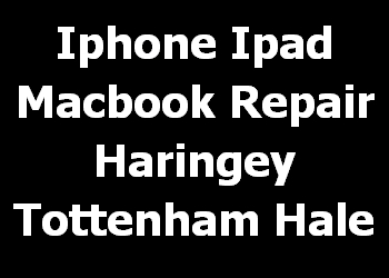 Iphone Ipad Macbook Repair Haringey Tottenham Hale 