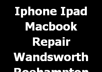 Iphone Ipad Macbook Repair Wandsworth Roehampton And Putney Heath 