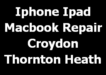 Iphone Ipad Macbook Repair Croydon Thornton Heath 
