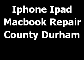 Iphone Ipad Macbook Repair County Durham 