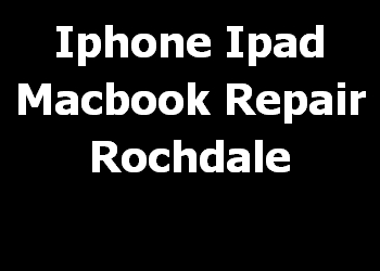Iphone Ipad Macbook Repair Rochdale 