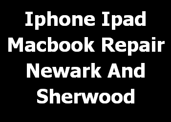 Iphone Ipad Macbook Repair Newark And Sherwood 